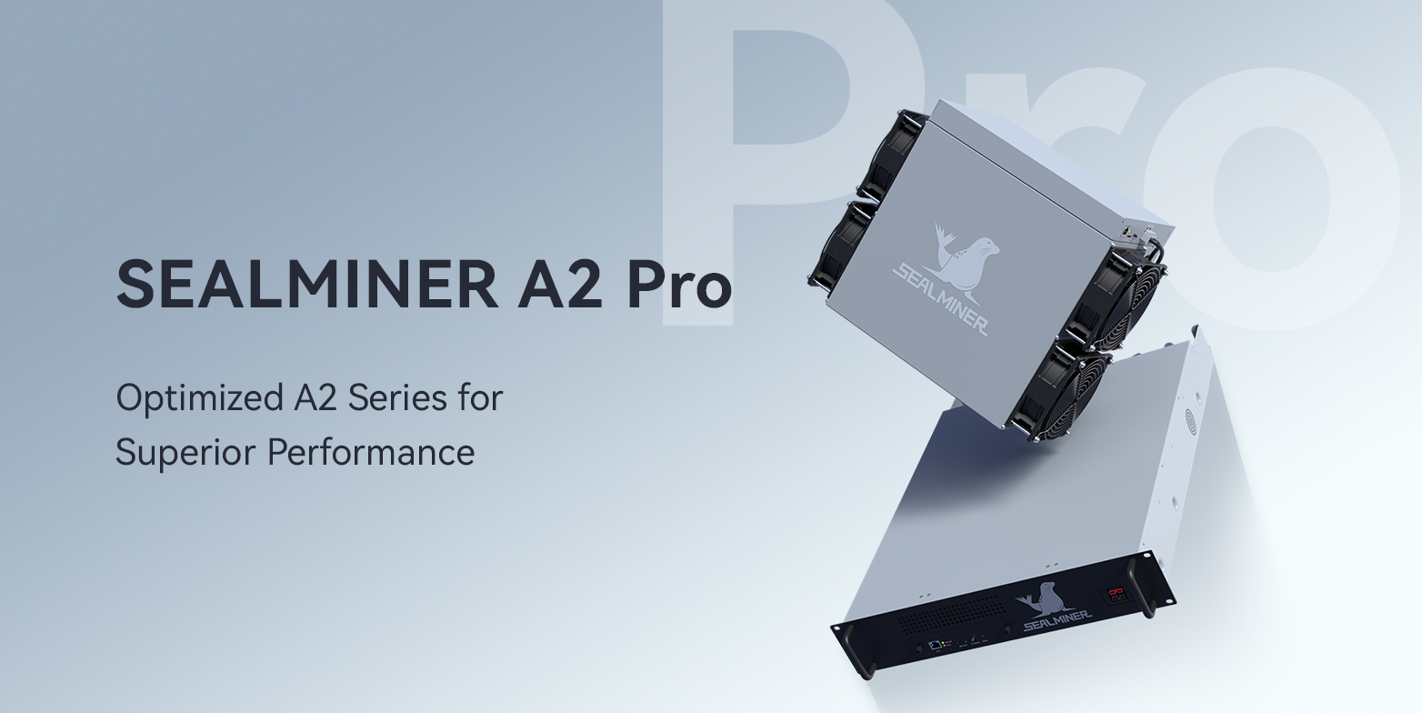 New Release: SEALMINER A2 Pro – Achieves Power Efficiency Ratio of 14.9 J/TH