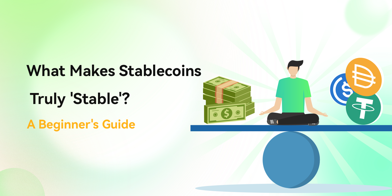 What Makes Stablecoins Truly 'Stable'? A Beginner's Guide