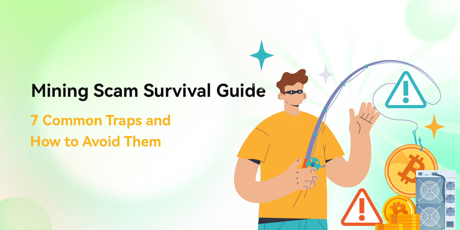 Mining Scam Survival Guide: 7 Common Traps and How to Avoid Them