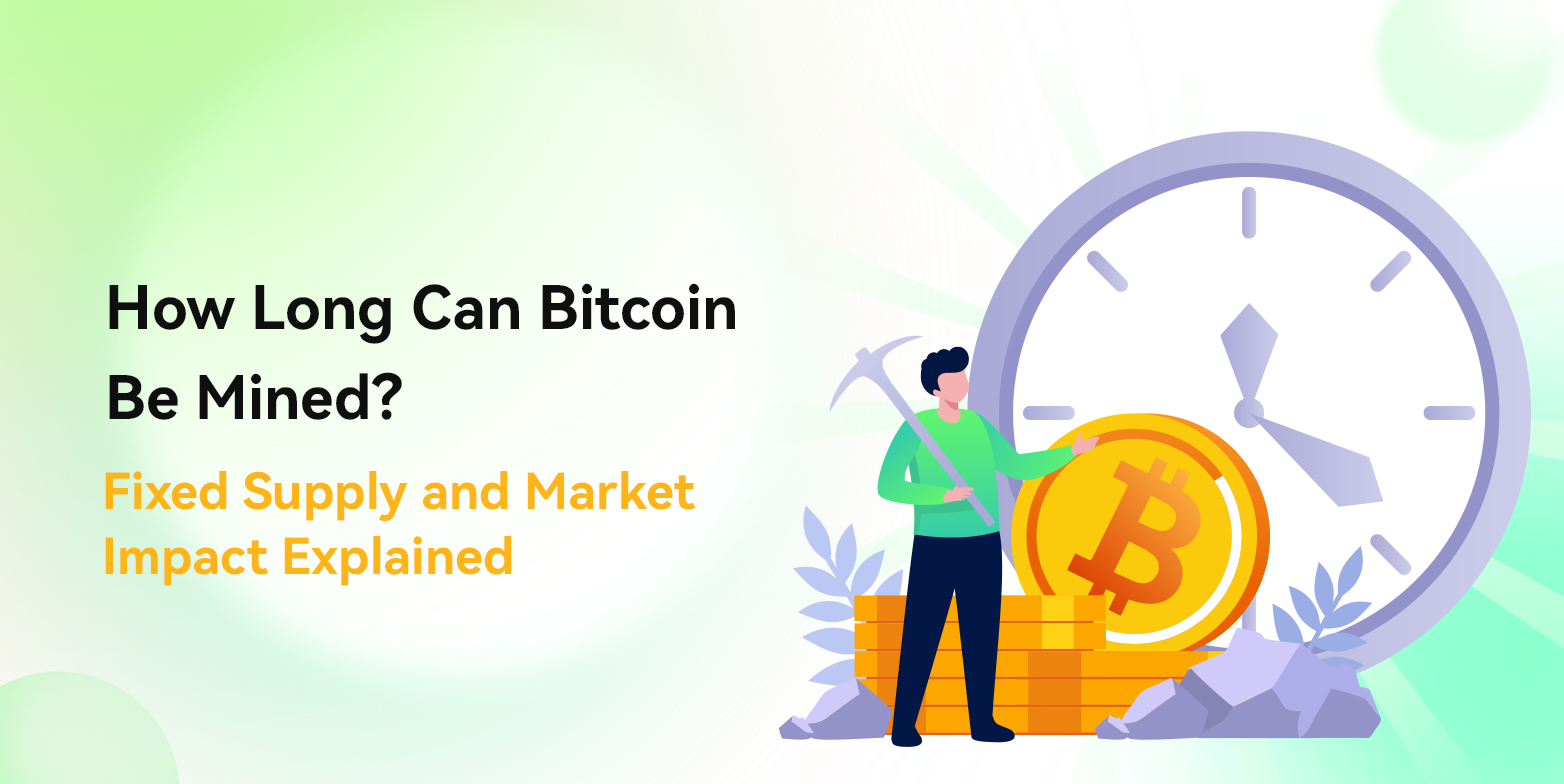 How Long Can Bitcoin Be Mined? Fixed Supply and Market Impact Explained