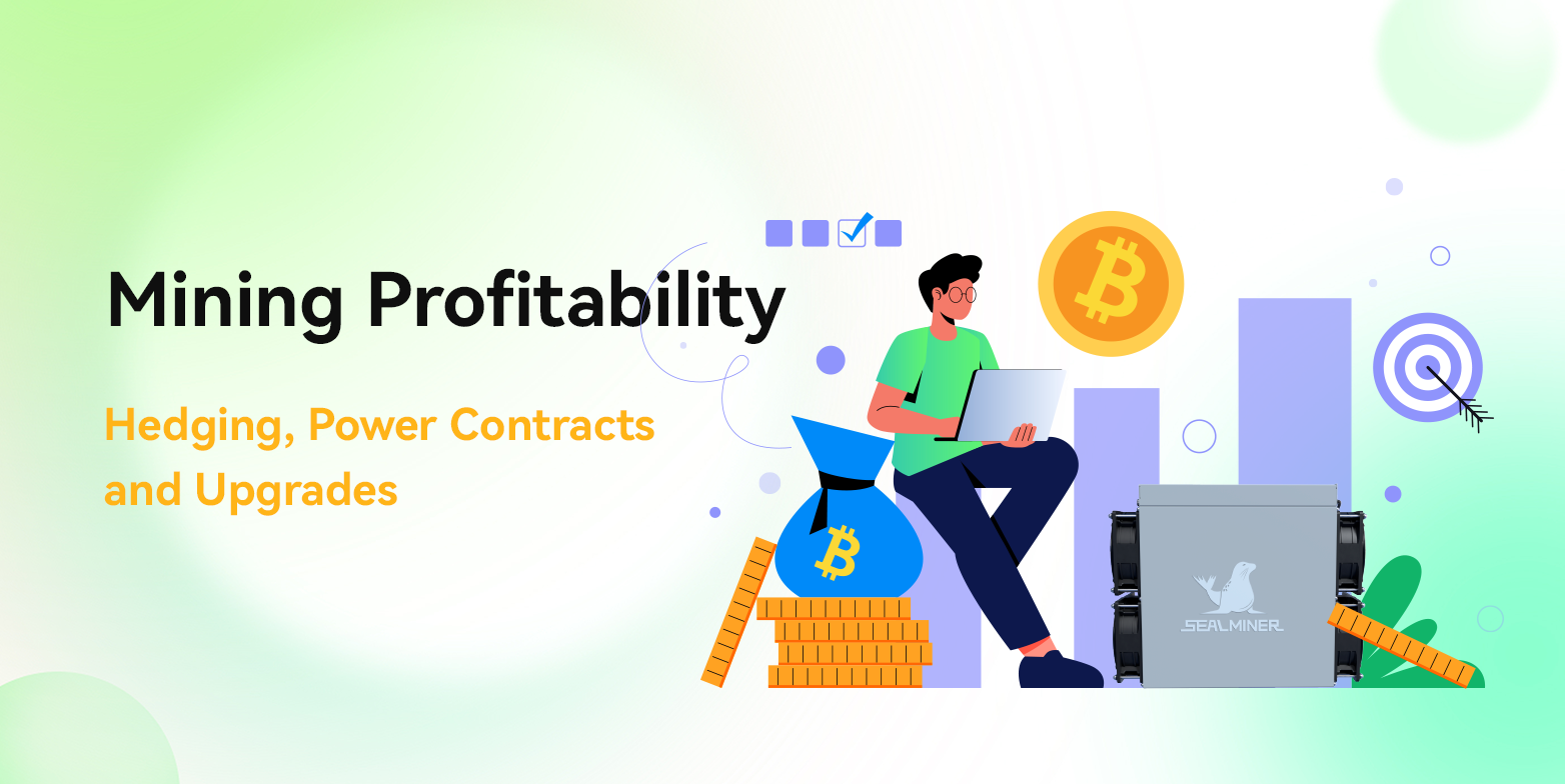Mining Profitability: Hedging, Power Contracts and Upgrades